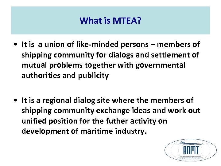 What is MTEA? • It is a union of like-minded persons – members of