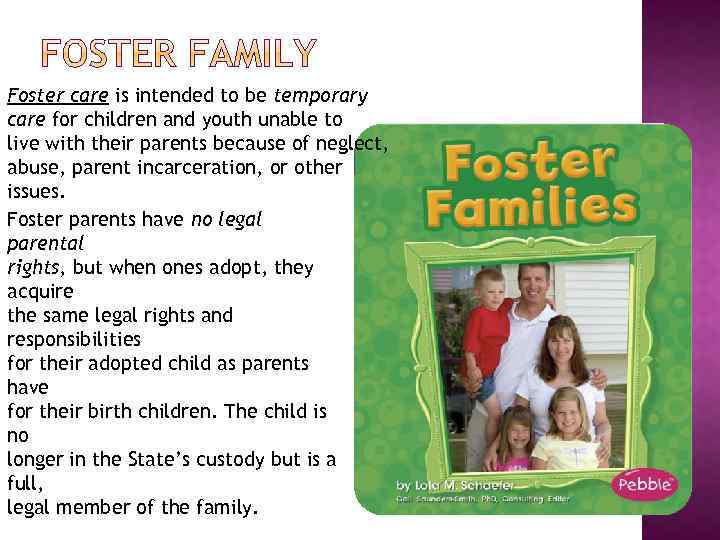 Foster care is intended to be temporary care for children and youth unable to