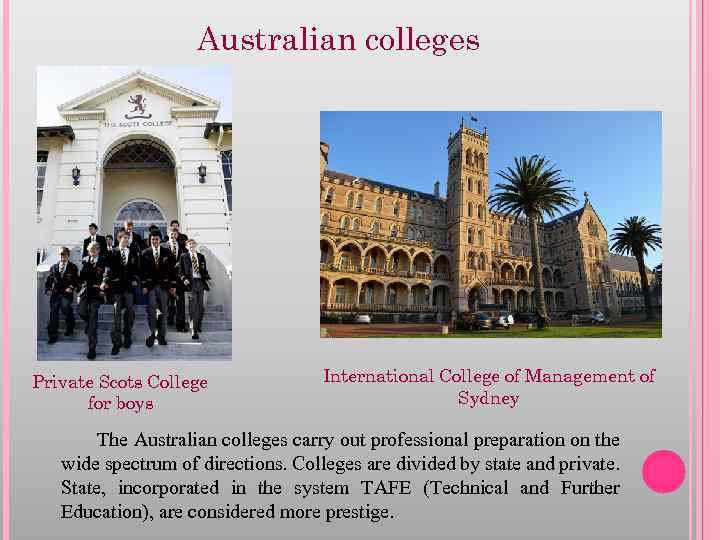 Australian colleges Private Scots College for boys International College of Management of Sydney The