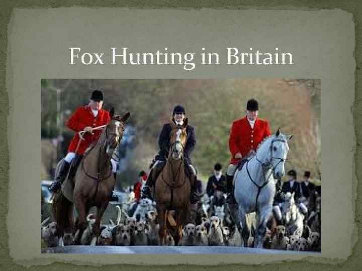 Fox Hunting in Britain 