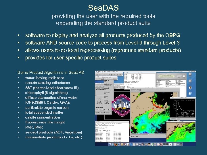Sea. DAS providing the user with the required tools expanding the standard product suite