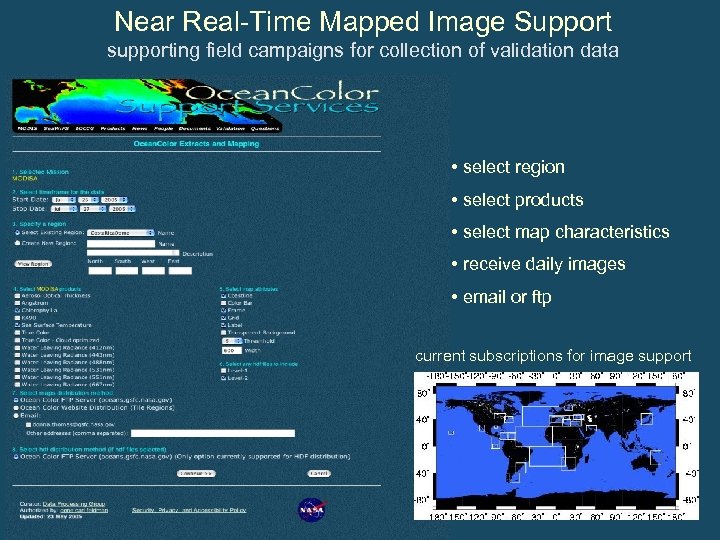 Near Real-Time Mapped Image Support supporting field campaigns for collection of validation data •