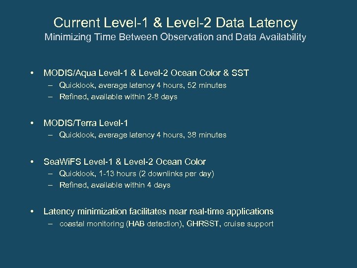 Current Level-1 & Level-2 Data Latency Minimizing Time Between Observation and Data Availability •