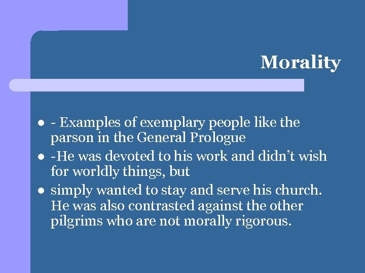 Morality l l l - Examples of exemplary people like the parson in the