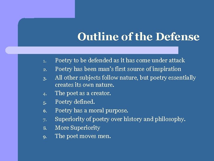 Outline of the Defense 1. 2. 3. 4. 5. 6. 7. 8. 9. Poetry