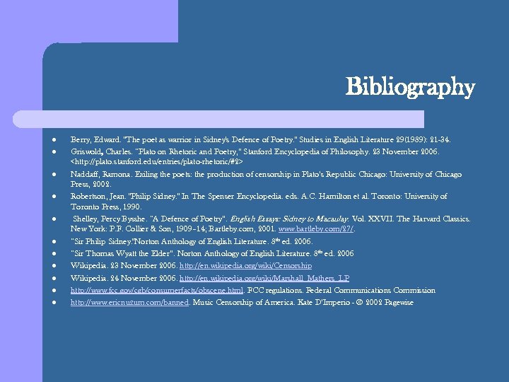 Bibliography l l l Berry, Edward. "The poet as warrior in Sidney's Defence of