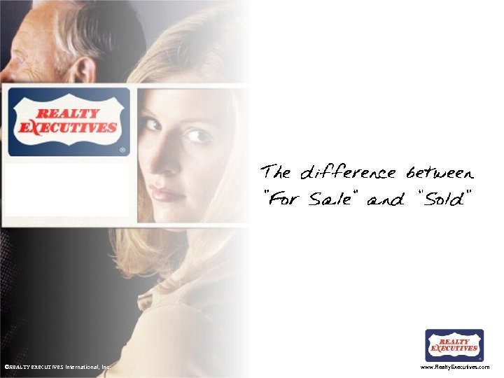 ©REALTY EXECUTIVES International, Inc. www. Realty. Executives. com 