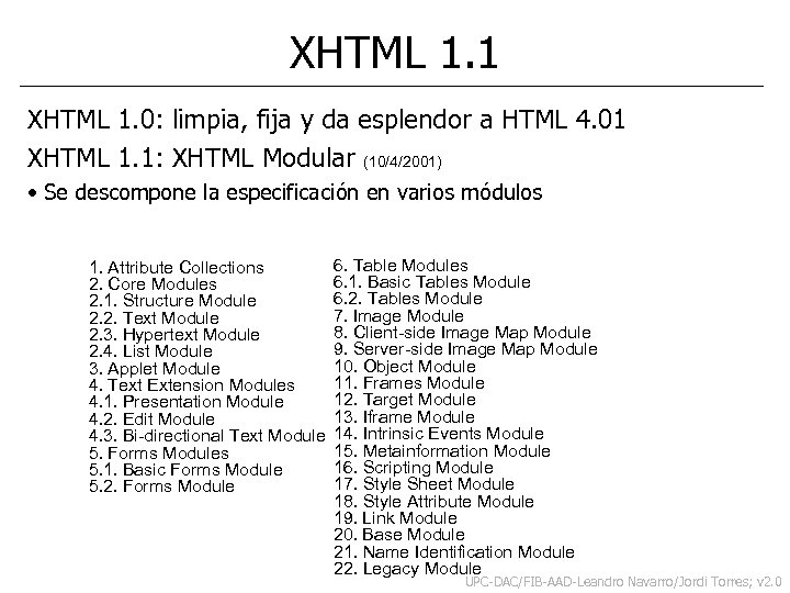 XHTML 1. 1 XHTML 1. 0: limpia, fija y da esplendor a HTML 4.