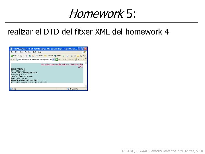 Homework 5: realizar el DTD del fitxer XML del homework 4 UPC-DAC/FIB-AAD-Leandro Navarro/Jordi Torres;