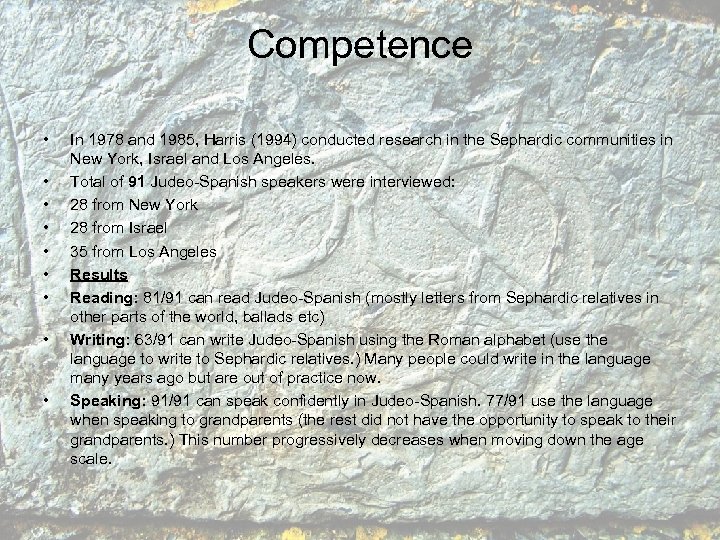 Competence • • • In 1978 and 1985, Harris (1994) conducted research in the