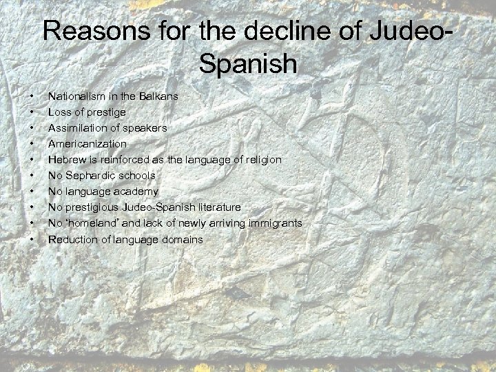 Reasons for the decline of Judeo. Spanish • • • Nationalism in the Balkans