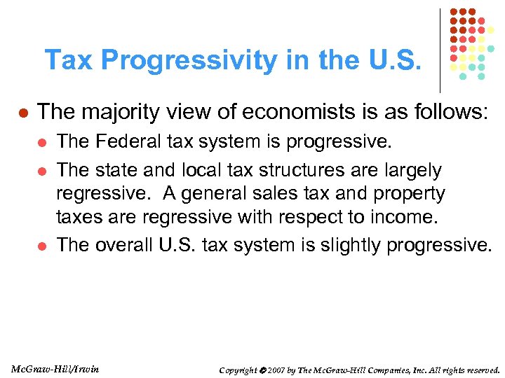 Tax Progressivity in the U. S. l The majority view of economists is as