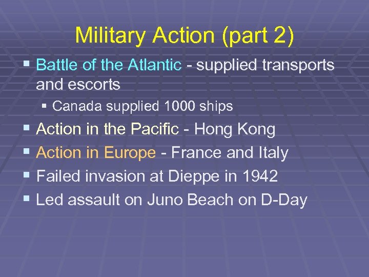 Military Action (part 2) § Battle of the Atlantic - supplied transports and escorts