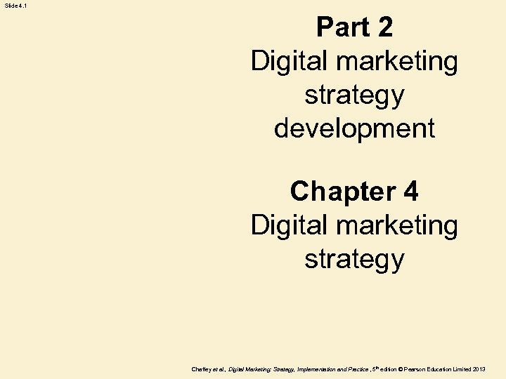 Slide 4. 1 Part 2 Digital marketing strategy development Chapter 4 Digital marketing strategy