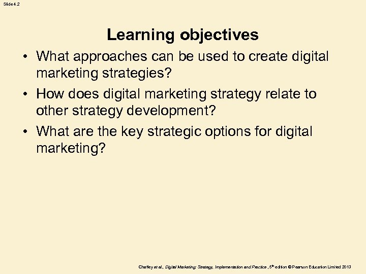 Slide 4. 2 Learning objectives • What approaches can be used to create digital