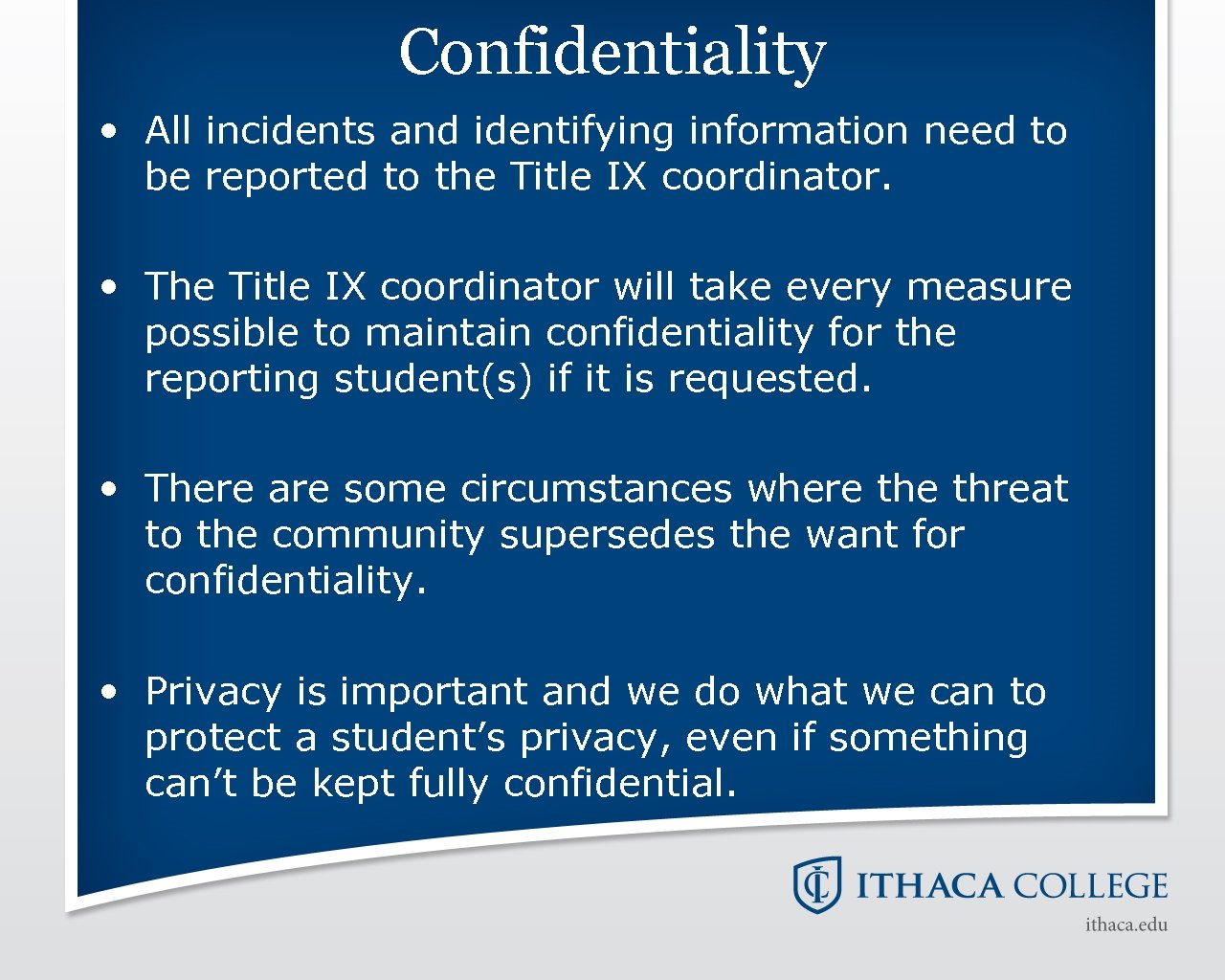Confidentiality • All incidents and identifying information need to be reported to the Title