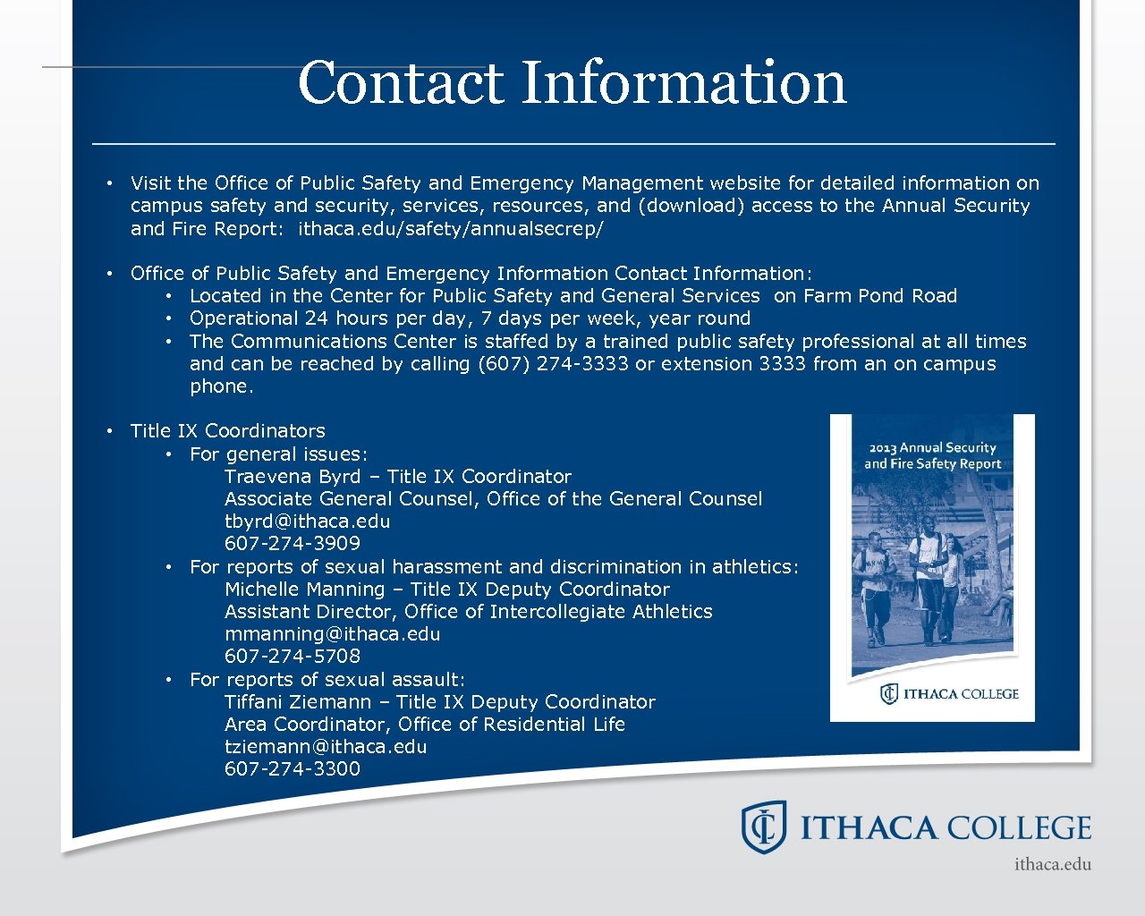 Contact Information • Visit the Office of Public Safety and Emergency Management website for