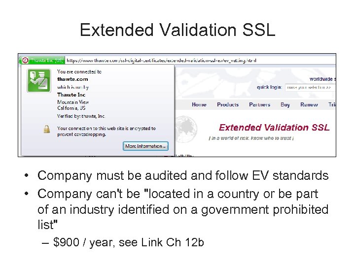Extended Validation SSL • Company must be audited and follow EV standards • Company