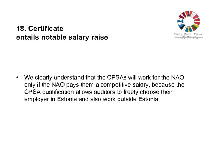 18. Certificate entails notable salary raise • We clearly understand that the CPSAs will