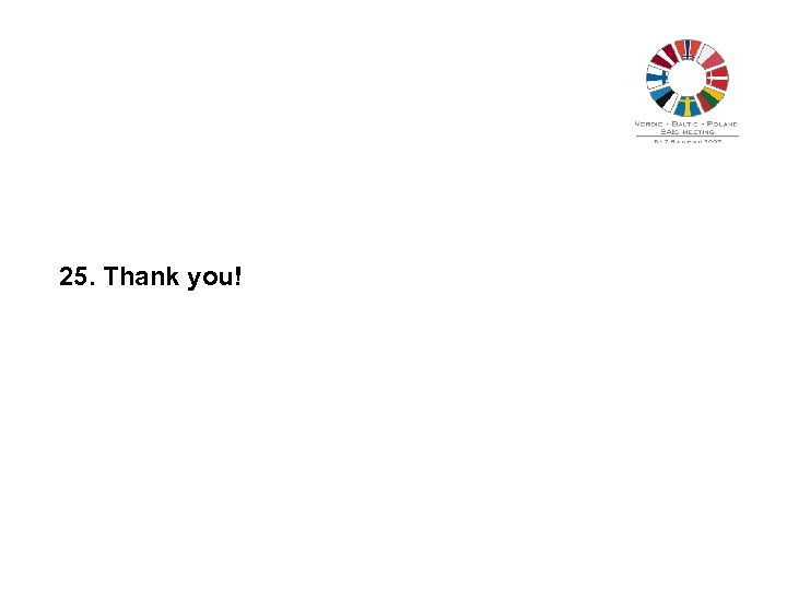 25. Thank you! 