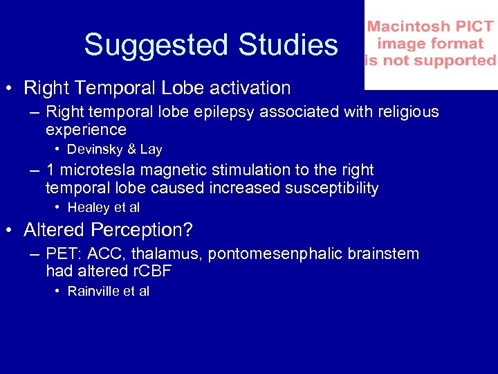 Suggested Studies • Right Temporal Lobe activation – Right temporal lobe epilepsy associated with