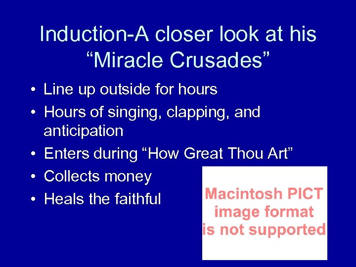 Induction-A closer look at his “Miracle Crusades” • Line up outside for hours •