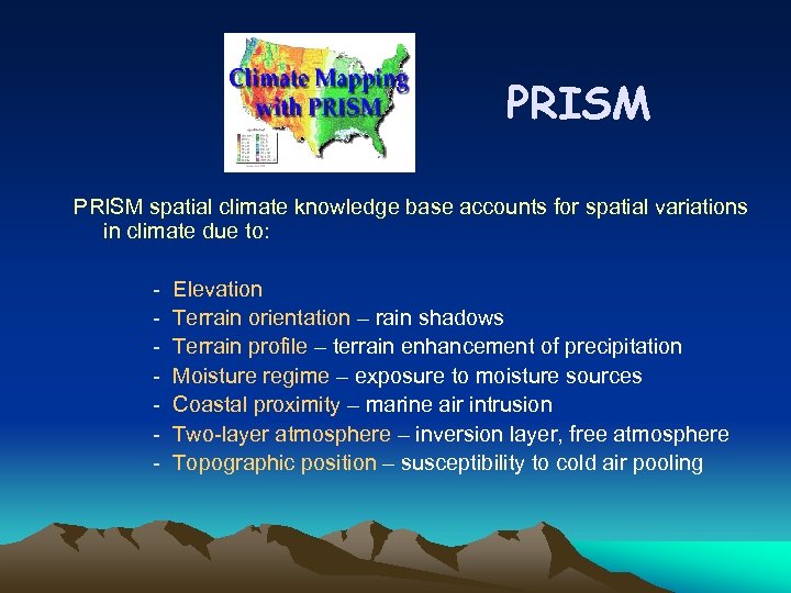 PRISM spatial climate knowledge base accounts for spatial variations in climate due to: -