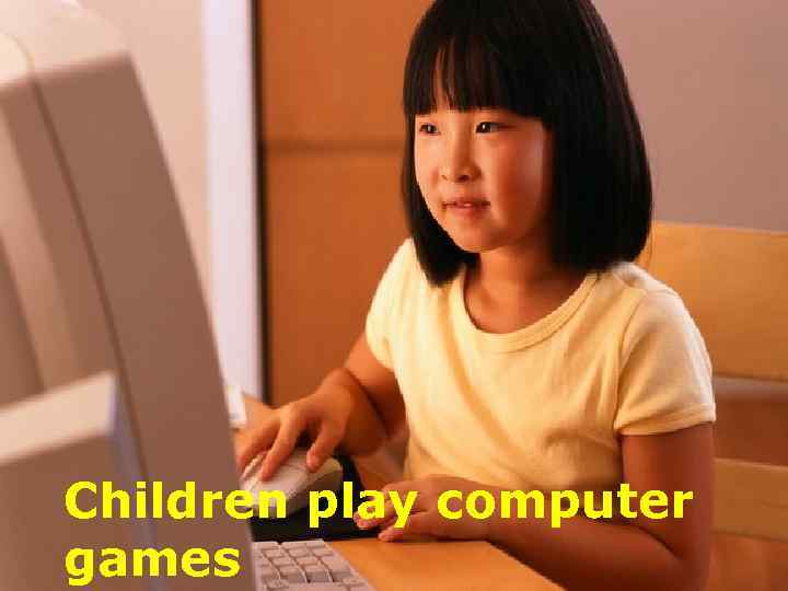 Children play computer games 