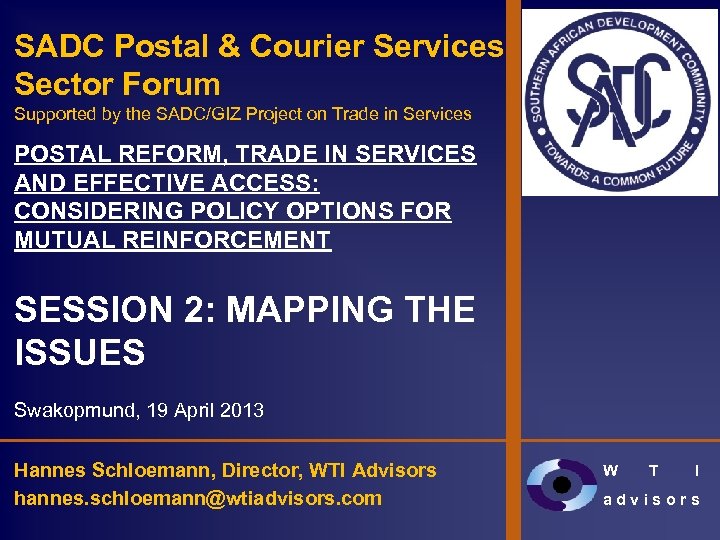 SADC Postal & Courier Services Sector Forum Supported by the SADC/GIZ Project on Trade