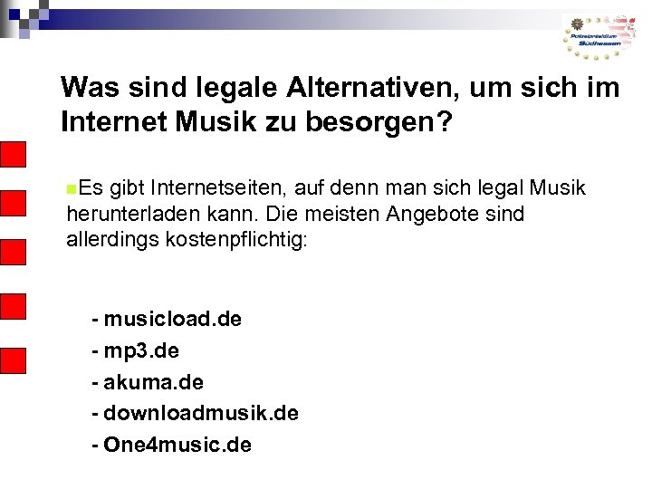 Was sind legale Alternativen, um sich im Internet Musik zu besorgen? Es gibt Internetseiten,