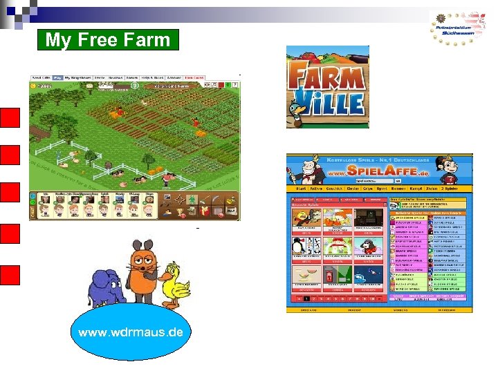 My Free Farm www. wdrmaus. de 