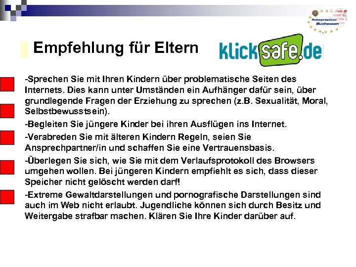 Empfehlung für Eltern -Sprechen Sie mit Ihren Kindern über problematische Seiten des Internets. Dies