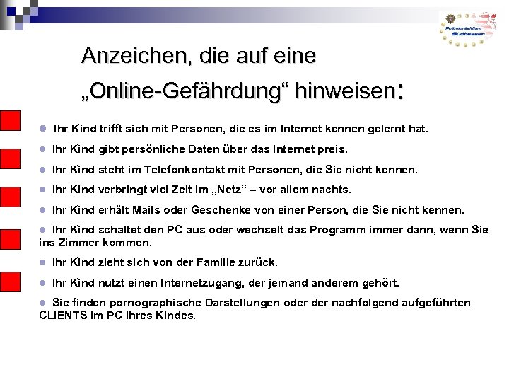 Anzeichen, die auf eine „Online-Gefährdung“ hinweisen: Ihr Kind trifft sich mit Personen, die es