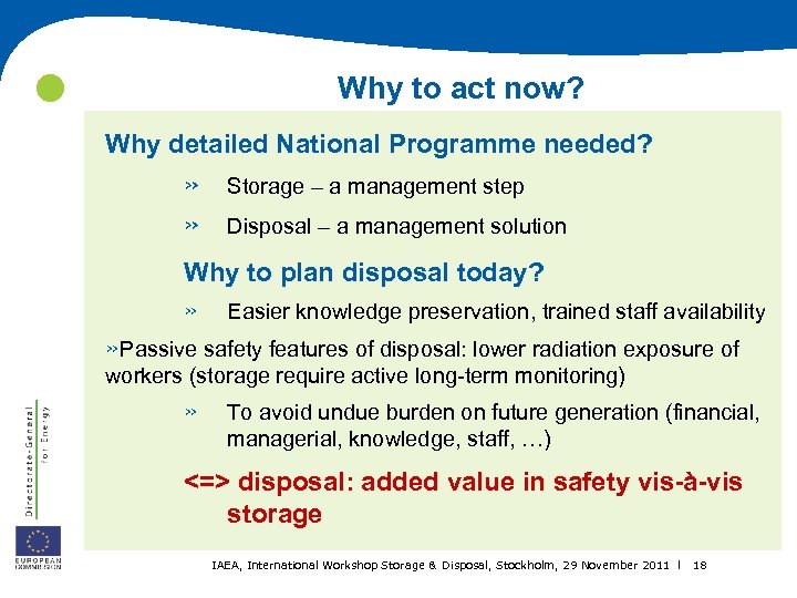  Why to act now? Why detailed National Programme needed? » » Storage –