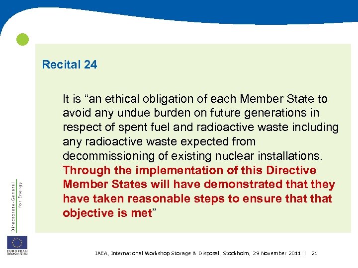  Recital 24 It is “an ethical obligation of each Member State to avoid