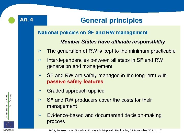  General principles Art. 4 National policies on SF and RW management Member States