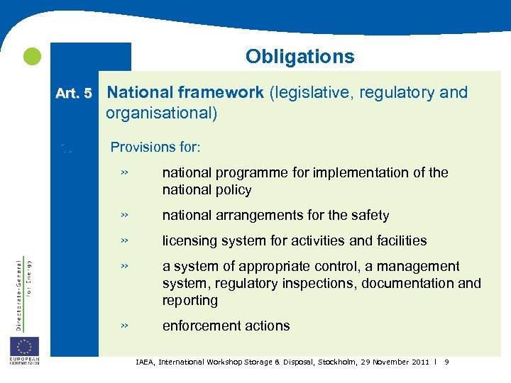  Obligations Art. 5 1. National framework (legislative, regulatory and organisational) Provisions for: »