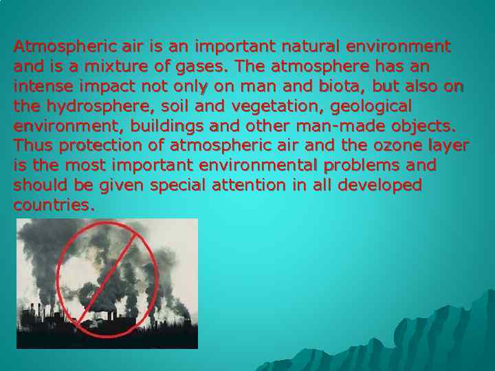 Atmospheric air is an important natural environment and is a mixture of gases. The