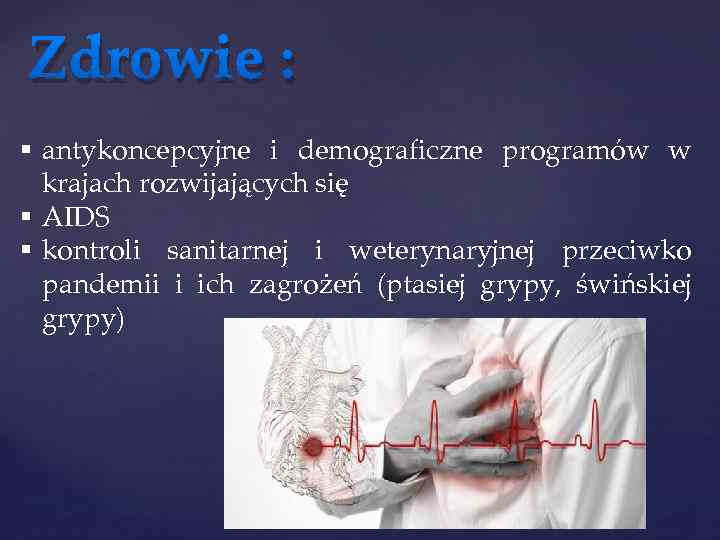 Zdrowie : § antykoncepcyjne i demograficzne programów w krajach rozwijających się § AIDS §