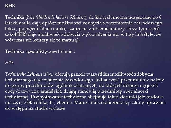BHS Technika (berufsbildende höhere Schulen), do których można uczęszczać po 8 latach nauki dają