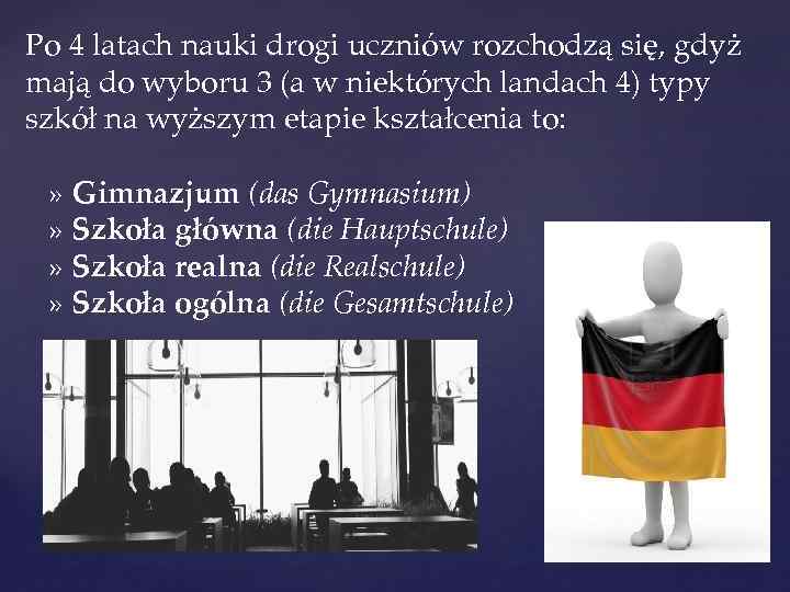 Po 4 latach nauki drogi uczniów rozchodzą się, gdyż mają do wyboru 3 (a
