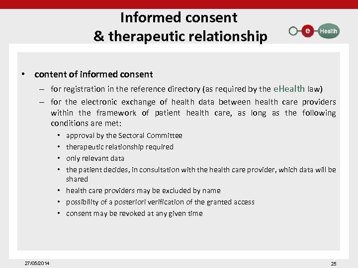 Informed consent & therapeutic relationship • content of informed consent – for registration in