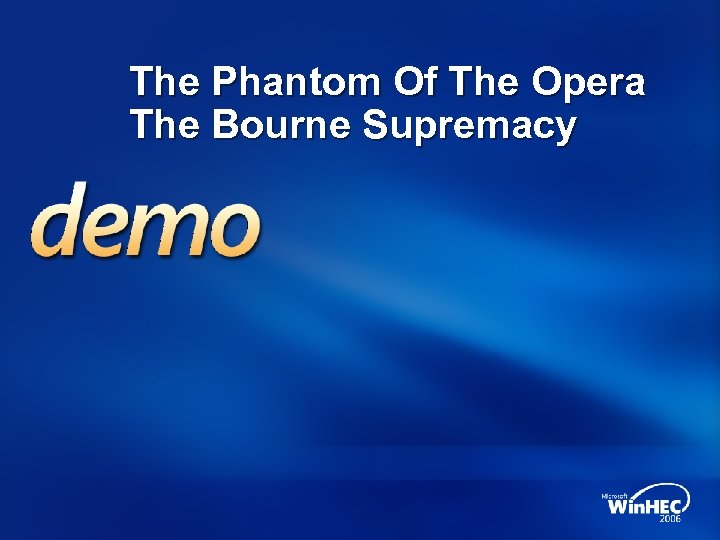 The Phantom Of The Opera The Bourne Supremacy 