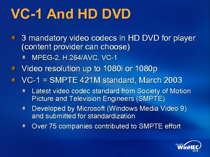 VC-1 And HD DVD 3 mandatory video codecs in HD DVD for player (content