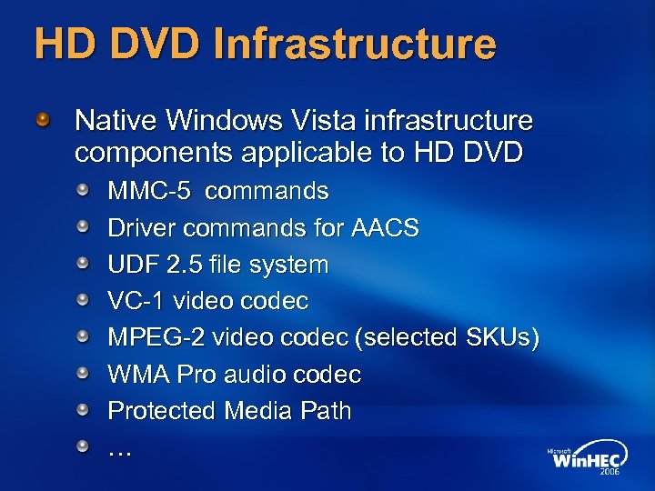 HD DVD Infrastructure Native Windows Vista infrastructure components applicable to HD DVD MMC-5 commands