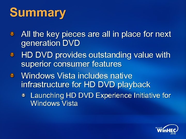 Summary All the key pieces are all in place for next generation DVD HD