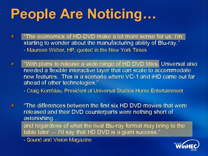 People Are Noticing… “The economics of HD-DVD make a lot more sense for us.