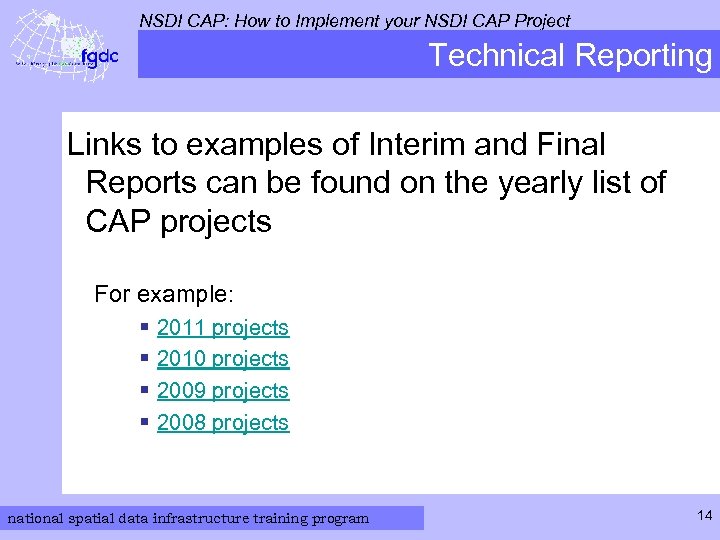 NSDI CAP: How to Implement your NSDI CAP Project Technical Reporting Links to examples