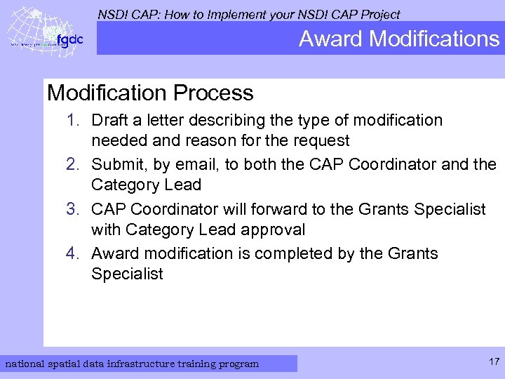 NSDI CAP: How to Implement your NSDI CAP Project Award Modifications Modification Process 1.