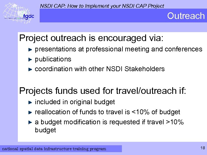 NSDI CAP: How to Implement your NSDI CAP Project Outreach Project outreach is encouraged